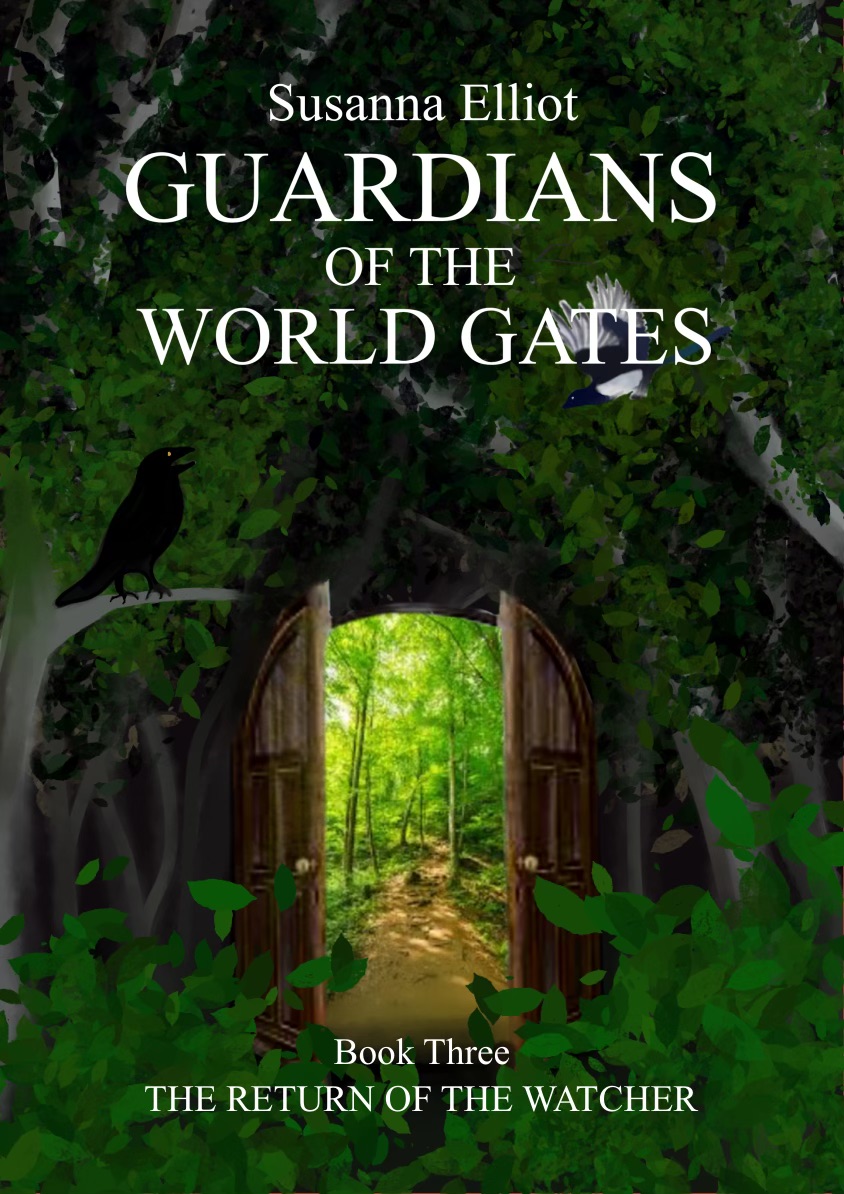 Susanna Elliot Book - Guardians of the World Gates: The Watcher Returns: (The Adventures of Jill and Jay Book Three)